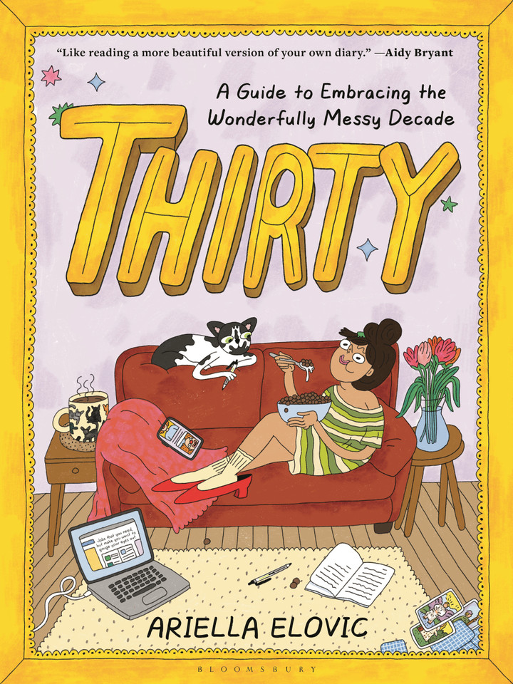 Thirty: A Guide to Embracing the Wonderfully Messy Decade book cover by Ariella Elovic