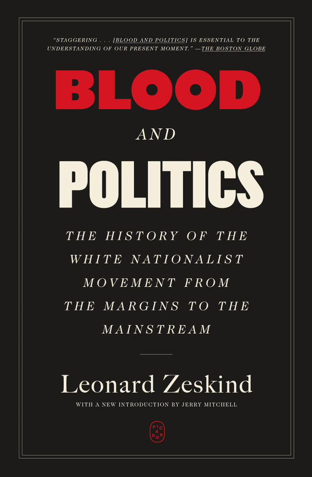 Blood and Politics: The History of the White Nationalist Movement from the Margins to the Mainstream book cover by Leonard Zeskind