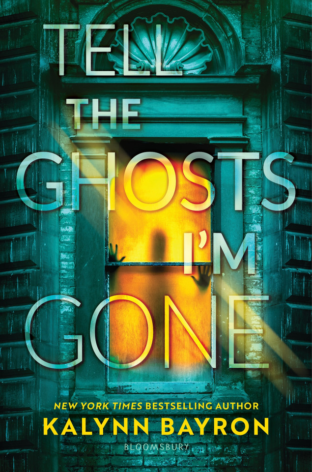 Tell the Ghosts I'm Gone book cover by Kalynn Bayron