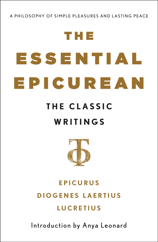 The Essential Epicurean: The Classic Writings book cover by Epicurus, Titus Lucretius Carus, Diogenes Laertius