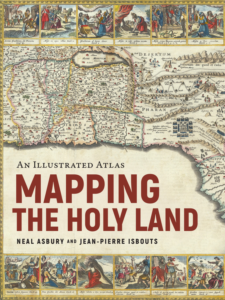 Mapping the Holy Land: An Illustrated Atlas book cover by Jean-Pierre Isbouts, Neal Asbury