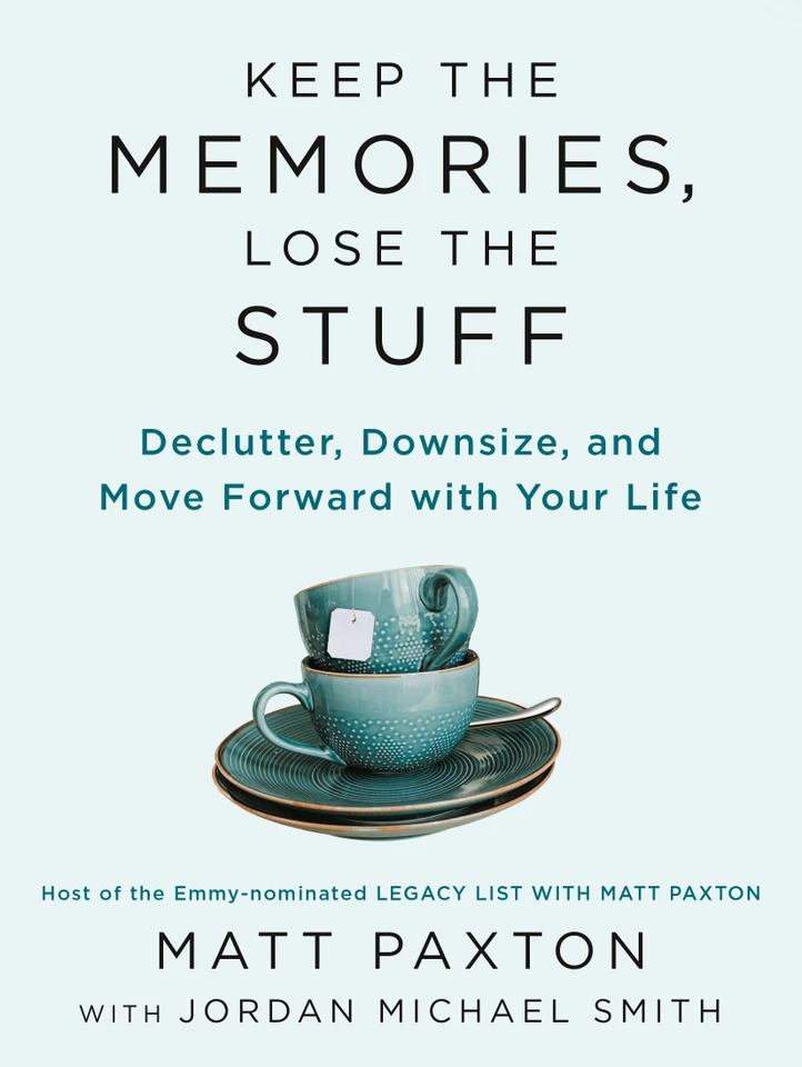 Keep the Memories, Lose the Stuff: Declutter, Downsize, and Move Forward with Your Life book cover by Matt Paxton
