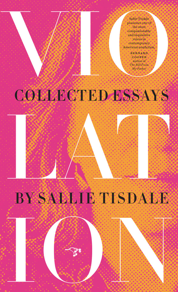 Violation: Collected Essays book cover by Sallie Tisdale