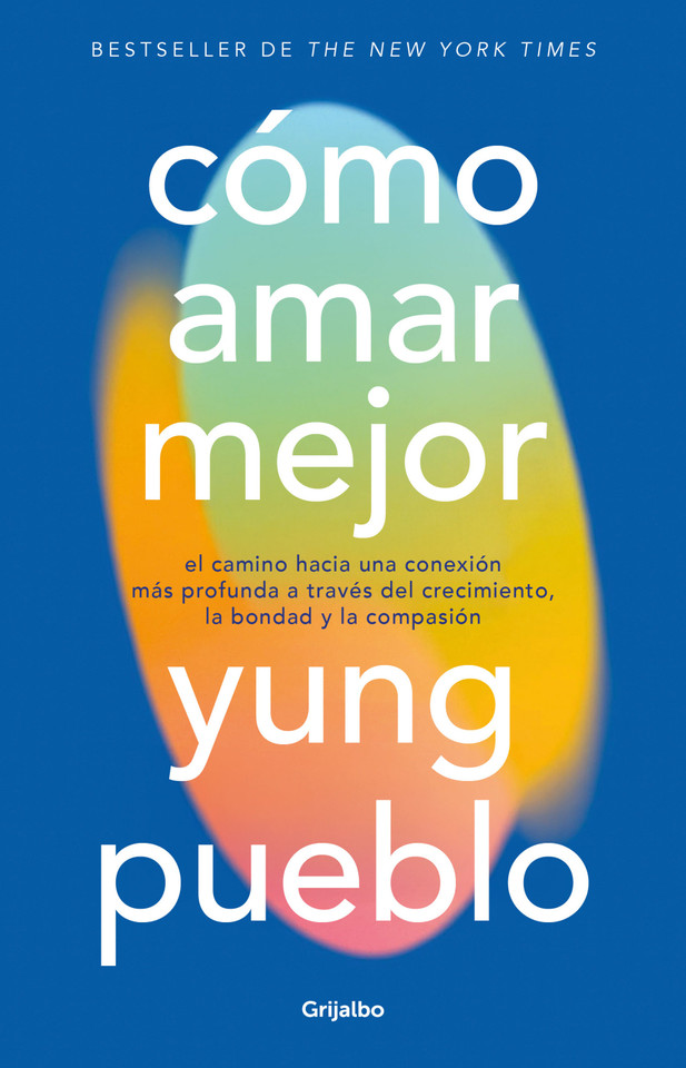 Cómo amar mejor / How to Love Better book cover by Yung Pueblo