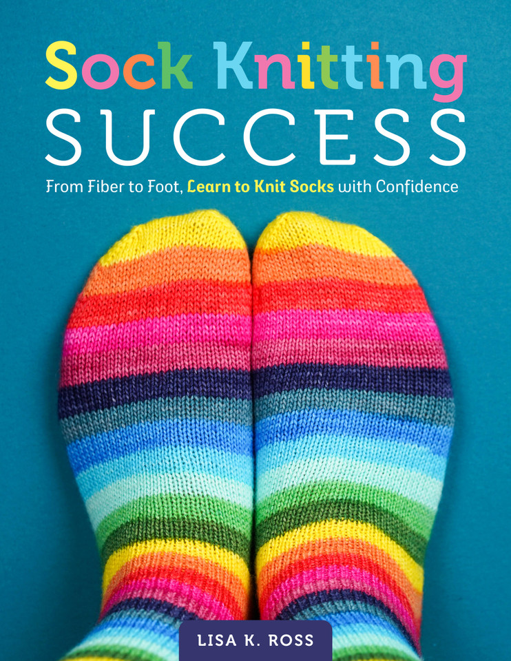 Sock Knitting Success: From Fiber to Foot, Learn to Knit Socks with Confidence (Stitching Success) book cover by Lisa K. Ross