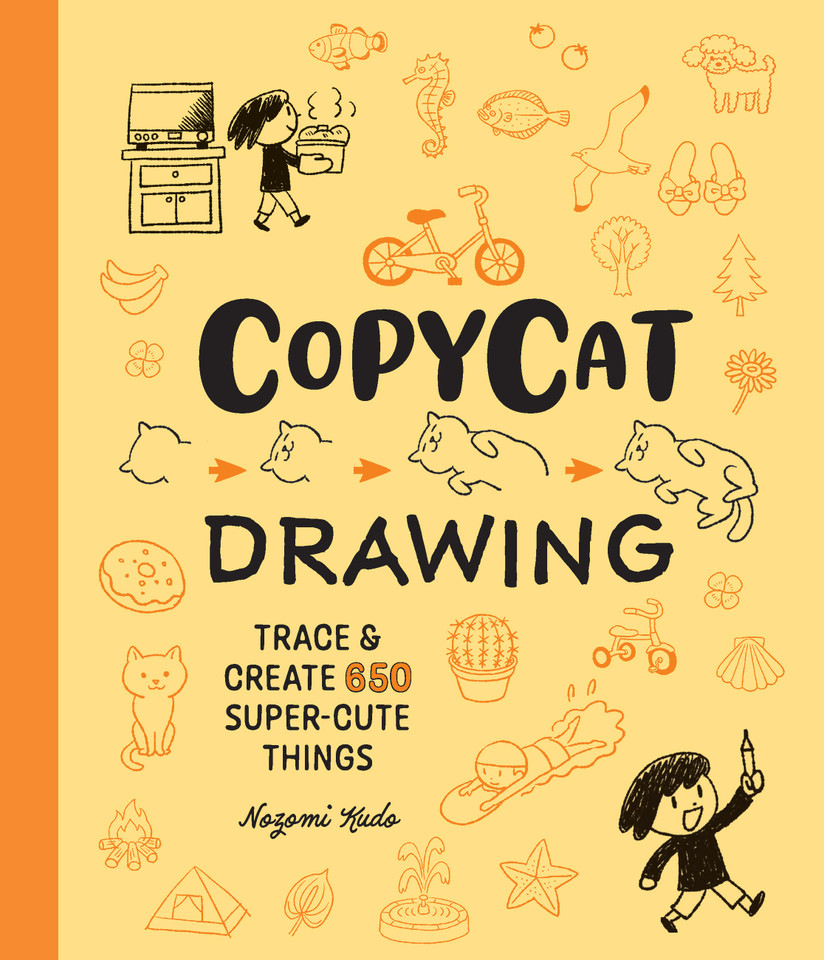 Copycat Drawing: Trace and Create 650 Super-Cute Things book cover by Nozomi Kudo