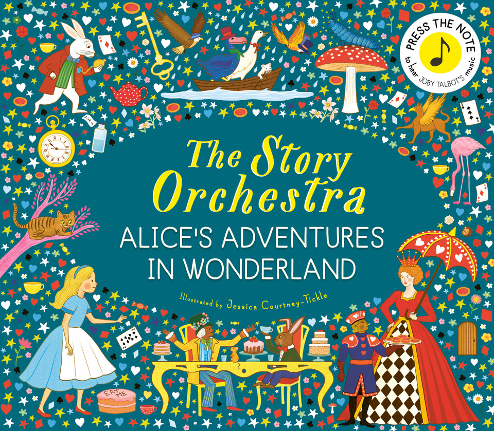 The Story Orchestra: Alice's Adventures in Wonderland (The Story Orchestra) book cover by 