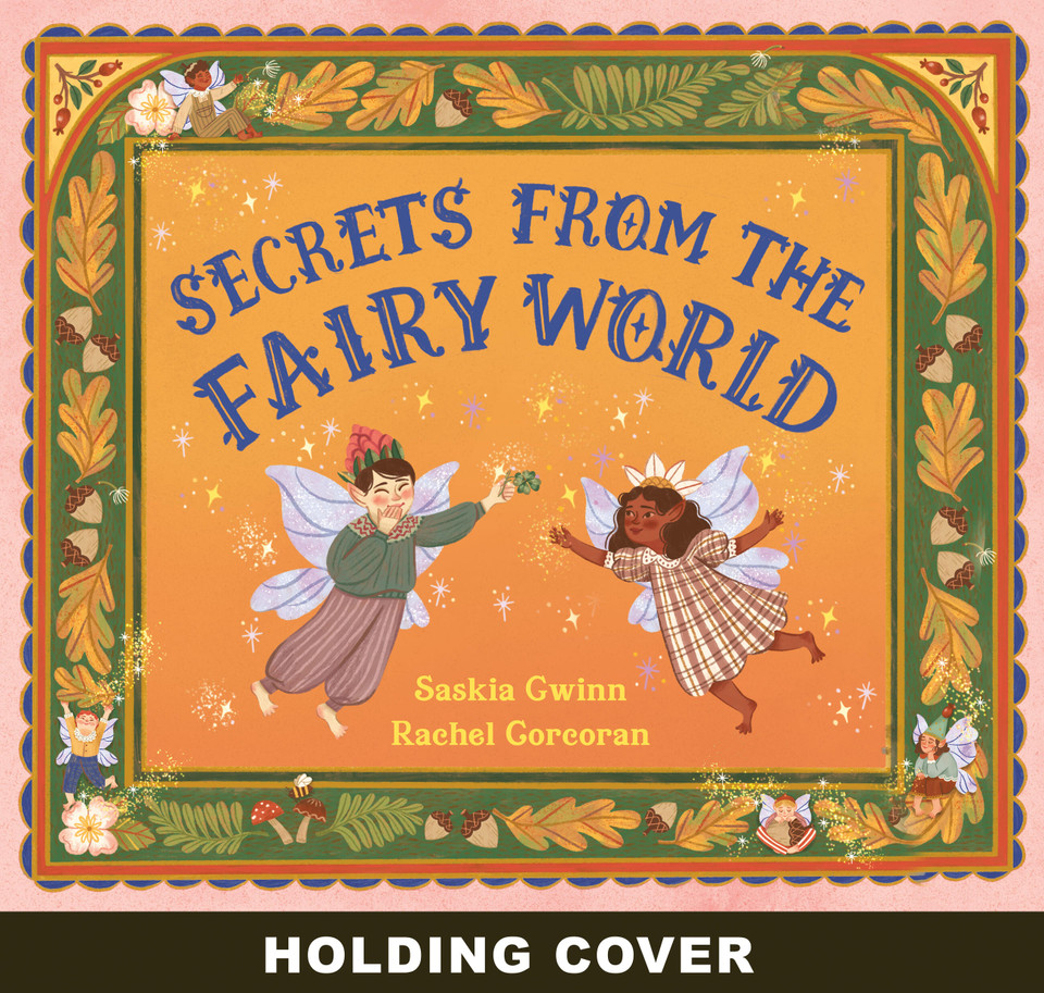 Secrets from the Fairy World: Discover the Magic of Fairies (Secrets from) book cover by Saskia Gwinn