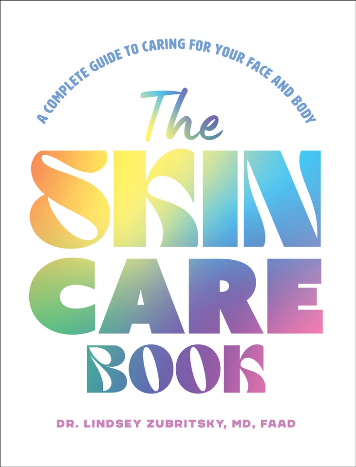 The Skincare Book: A Complete Guide to Caring for Your Face and Body book cover by Dr. Lindsey Zubritsky