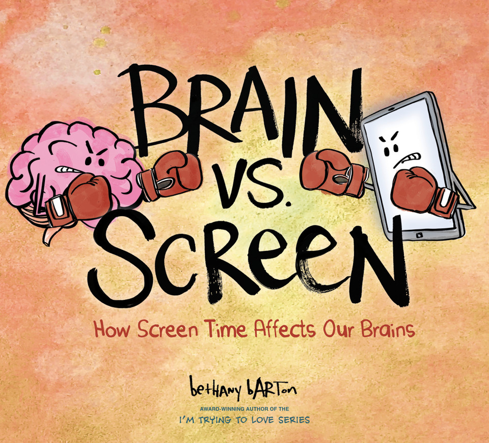 Brain vs. Screen: How Screen Time Affects Our Brains book cover by Bethany Barton