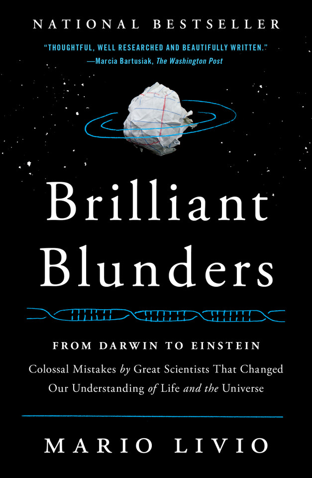 Brilliant Blunders: From Darwin to Einstein - Colossal Mistakes by Great Scientists That Changed Our Understanding of Life and the Universe book cover by Mario Livio