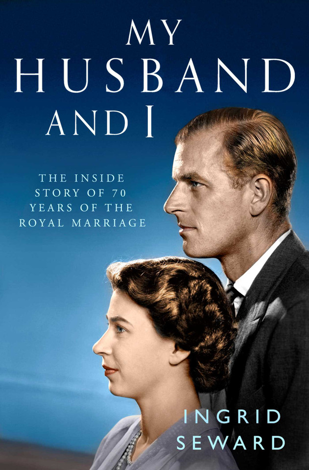 My Husband and I: The Inside Story of the Royal Marriage book cover by Ingrid Seward