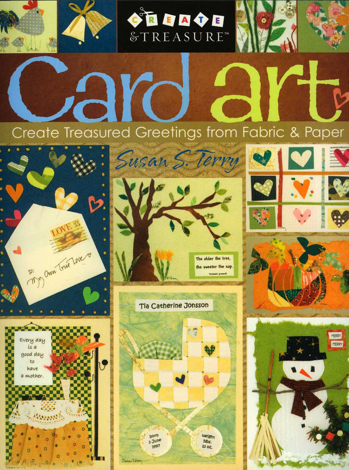 Card Art: Create Treasured Greetings from Fabric & Paper book cover by Susan S. Terry