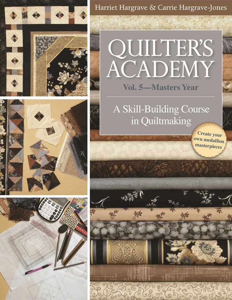 Quilter's Academy Vol. 5 - Masters Year: A Skill-Building Course in Quiltmaking (Quilter's Academy) book cover by Harriet Hargrave, Carrie Hargrave-Jones