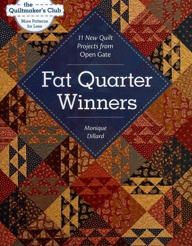 Fat Quarter Winners: 11 New Quilt Projects from Open Gate book cover by Monique Dillard