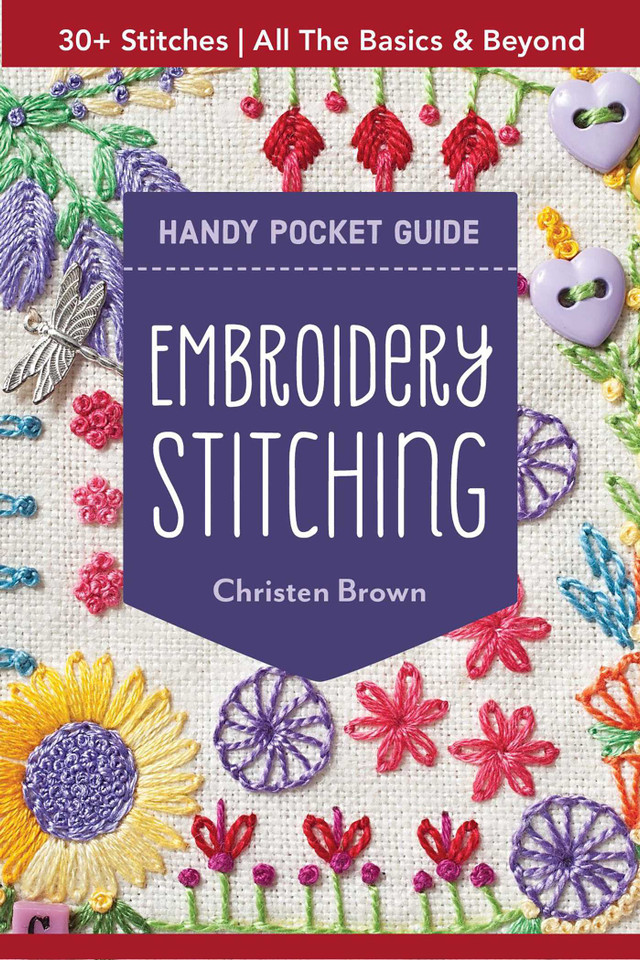 Embroidery Stitching Handy Pocket Guide: 30+ Stitches - All the Basics & Beyond (Pocket Guide) book cover by Christen Brown