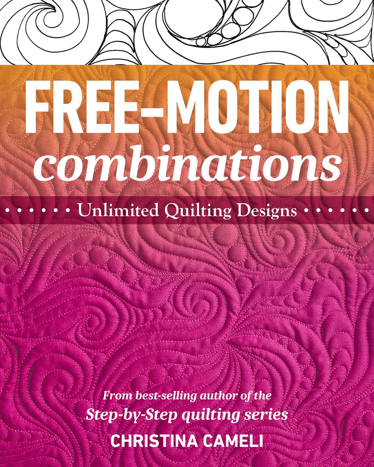 Free-Motion Combinations: Unlimited Quilting Designs book cover by Christina Cameli