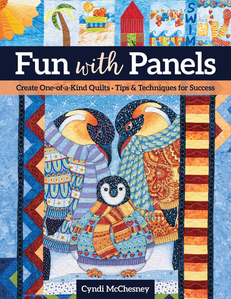 Fun with Panels: Create One-of-a-Kind Quilts - Tips & Techniques for Success book cover by Cyndi McChesney