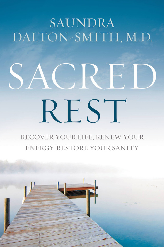 Sacred Rest: Recover Your Life, Renew Your Energy, Restore Your Sanity book cover by Dr. Saundra Dalton-Smith