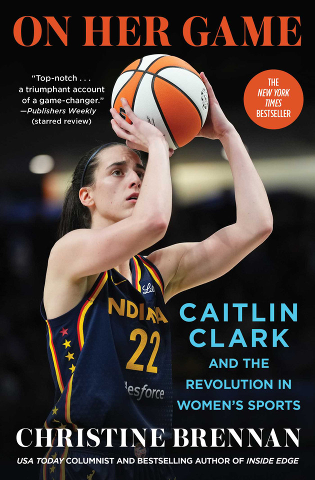 On Her Game: Caitlin Clark and the Revolution in Women's Sports book cover by Christine Brennan