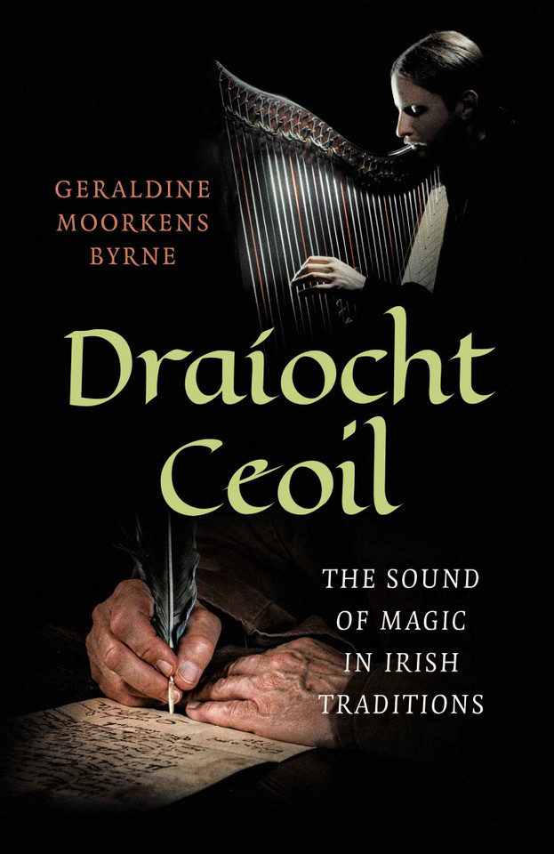 Draíocht Ceoil: The Sound of Magic in Irish Traditions book cover by Geraldine Moorkens Byrne