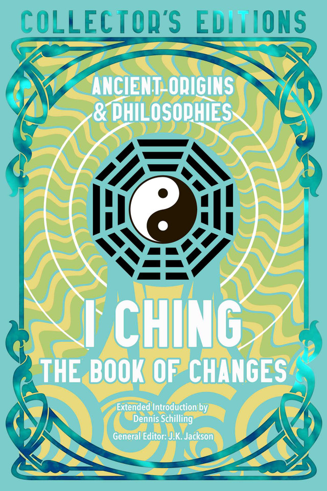 I Ching: The Book of Changes (Flame Tree Collector's Editions) book cover by 