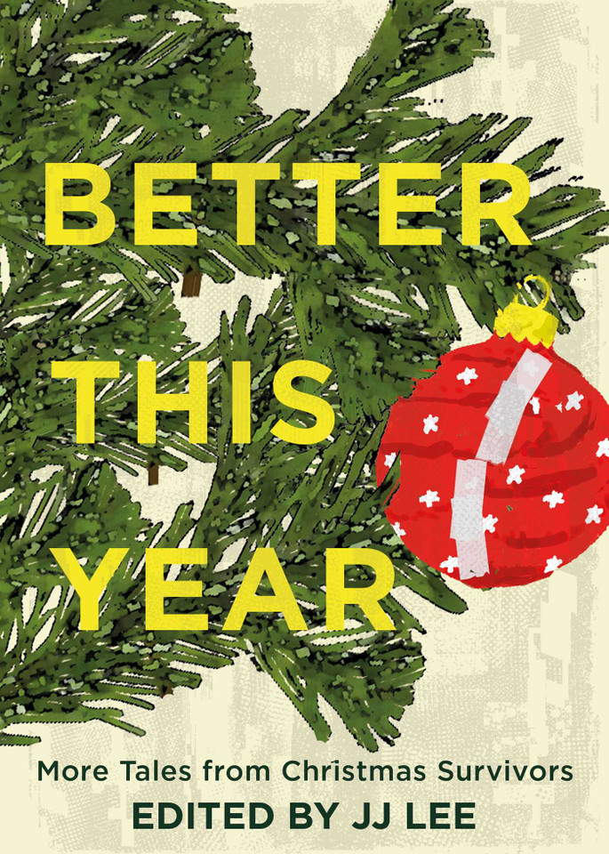 Better This Year: More Tales from Christmas Survivors book cover by 