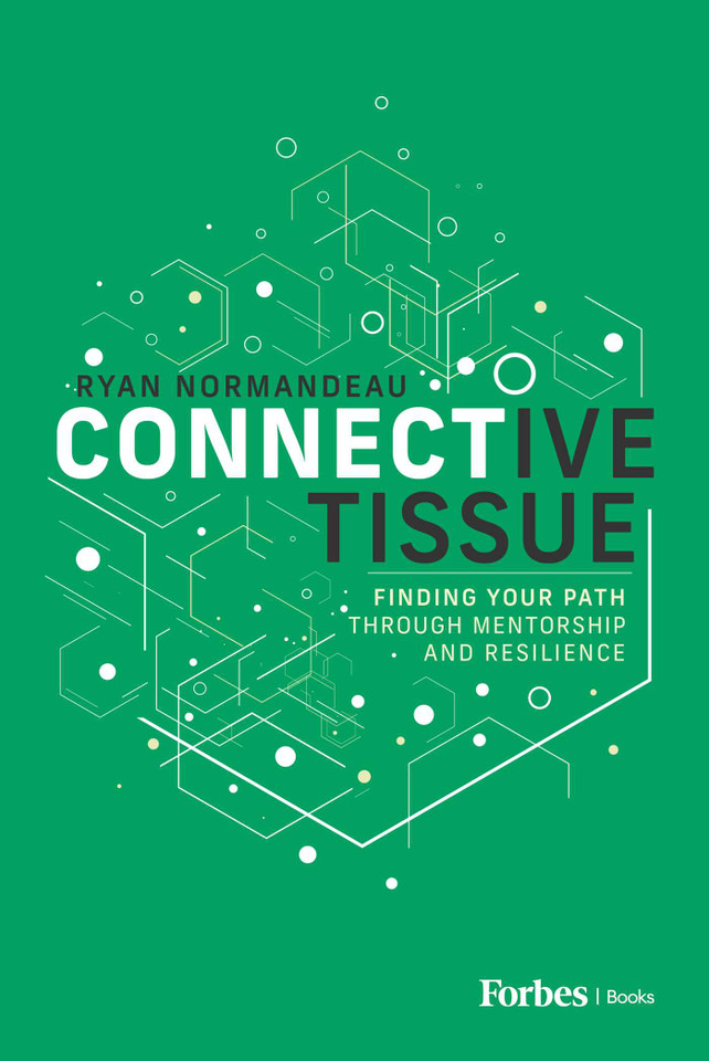 Connective Tissue: Finding Your Path Through Mentorship and Resilience book cover by Ryan Normandeau