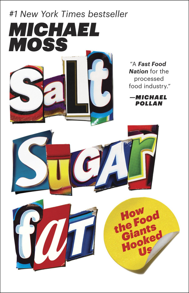 Salt Sugar Fat: How the Food Giants Hooked Us book cover by Michael Moss