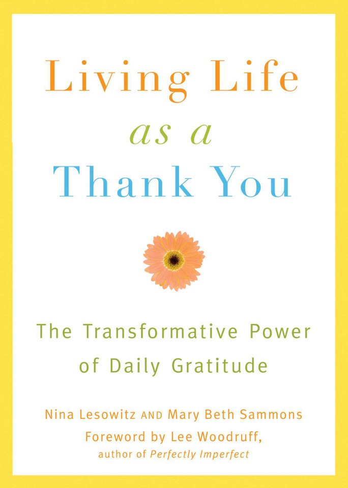 Living Life as a Thank You: The Transformative Power of Daily Gratitude book cover by Nina Lesowitz, Mary Beth Sammons