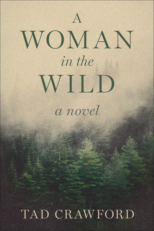 A Woman in the Wild: A Novel (The Orpheus Trilogy) book cover by Tad Crawford