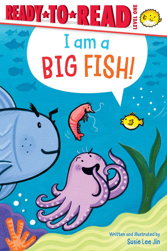 I Am a Big Fish!: Ready-to-Read Level 1 (Ready-to-Read) book cover by Susie Lee Jin