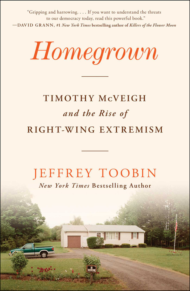 Homegrown: Timothy McVeigh and the Rise of Right-Wing Extremism book cover by Jeffrey Toobin