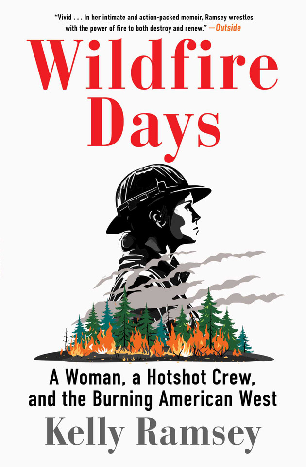 Wildfire Days: A Woman, a Hotshot Crew, and the Burning American West book cover by Kelly Ramsey