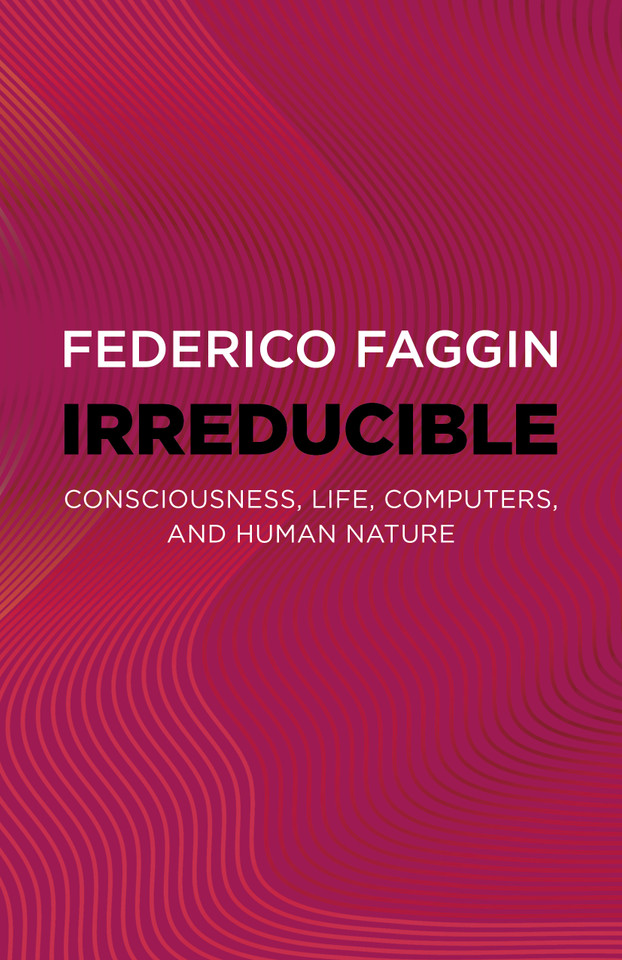Irreducible: Consciousness, Life, Computers, and Human Nature book cover by Federico Faggin