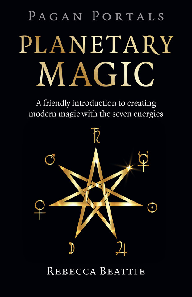 Pagan Portals: Planetary Magic: A Friendly Introduction to Creating Modern Magic with the Seven Energies book cover by Rebecca Beattie