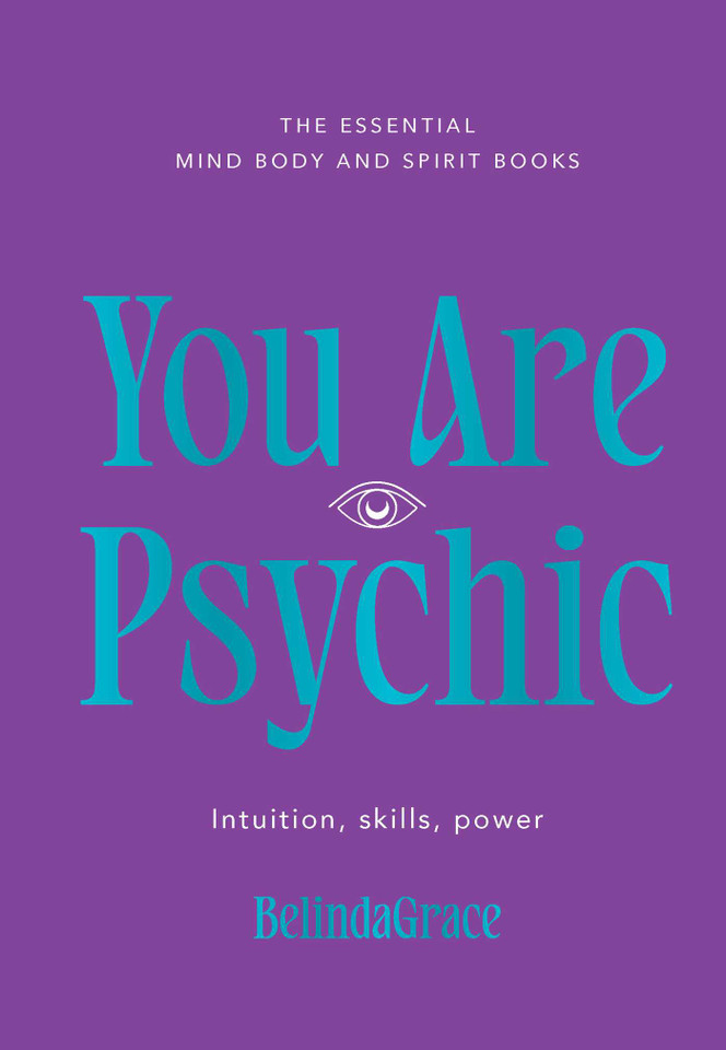You Are Psychic (Essential Mind, Body and Spirit Books) book cover by BelindaGrace