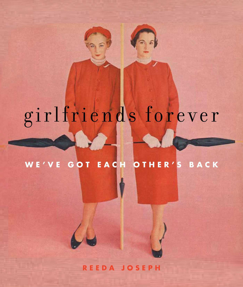 Girlfriends Forever: We've Got Each Other's Back book cover by 