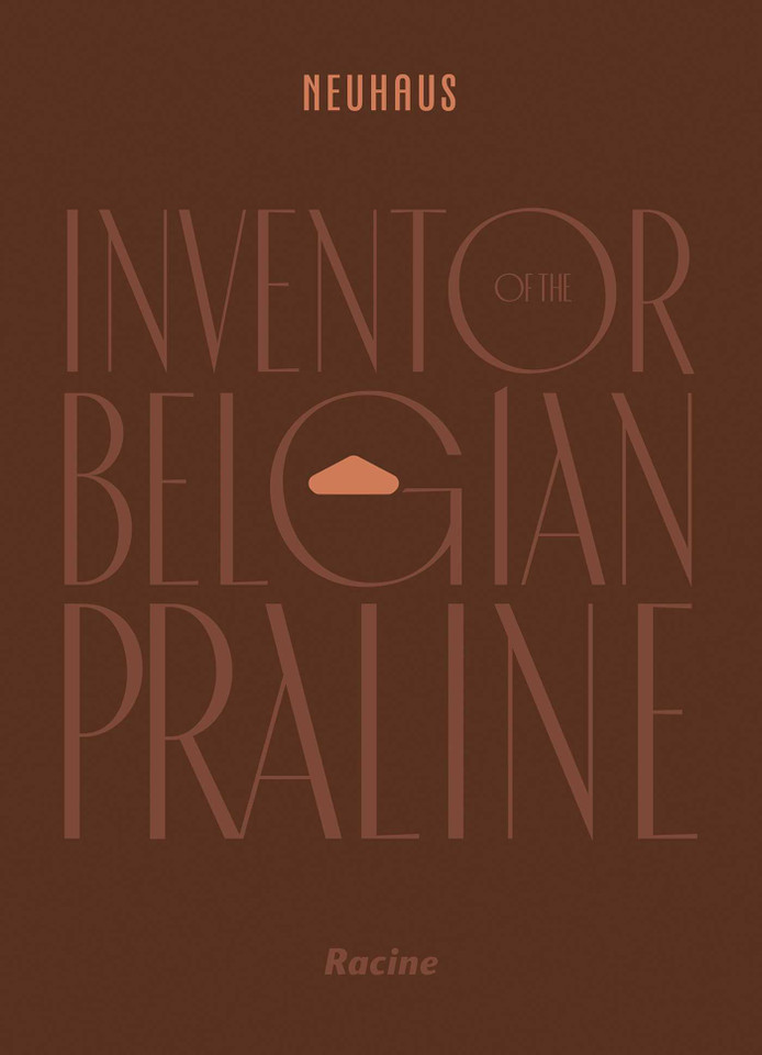 NEUHAUS: Inventor of the Belgian Praline book cover by Neuhaus