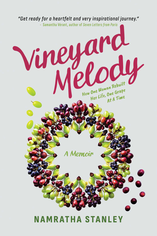 Vineyard Melody: How One Woman Rebuilt Her Life, One Grape At A Time book cover by Namratha Stanley