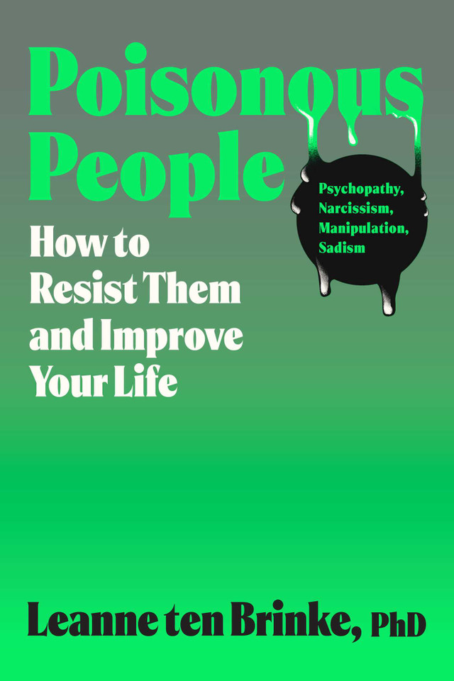 Poisonous People: How to Resist Them and Improve Your Life book cover by Leanne ten Brinke