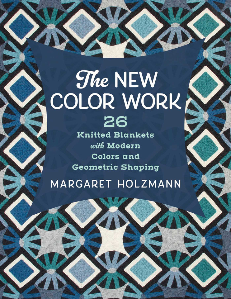 The New Color Work: 26 Knitted Blankets with Modern Colors and Geometric Shaping book cover by Margaret Holzmann