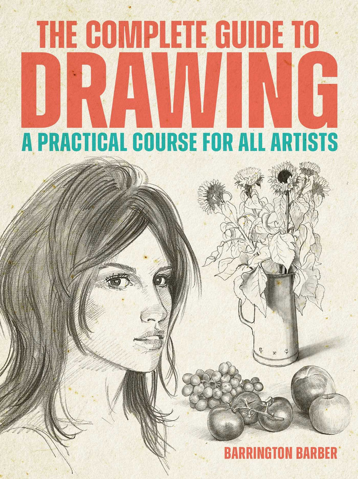 The Complete Guide to Drawing: A Practical Course for All Artists book cover by Barrington Barber
