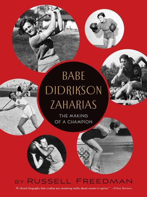Babe Didrikson Zaharias: The Making of a Champion book cover by Russell Freedman