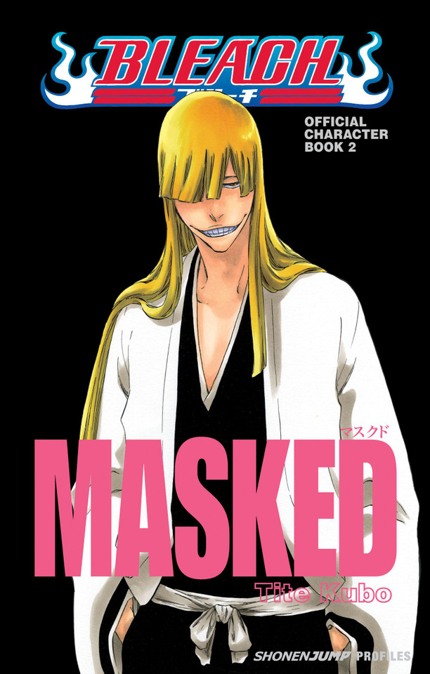 Bleach MASKED: Official Character Book 2 (Bleach MASKED: Official Character Book 2) book cover by Tite Kubo