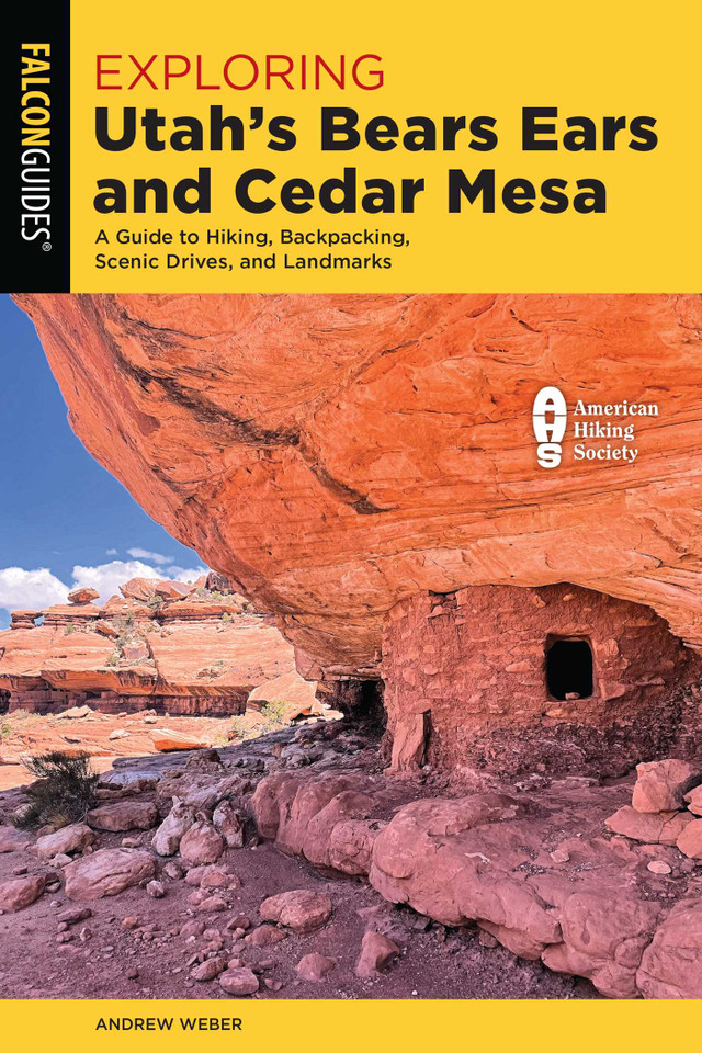 Exploring Utah's Bears Ears and Cedar Mesa: A Guide to Hiking, Backpacking, Scenic Drives, and Landmarks (Exploring Series) book cover by Andrew Weber