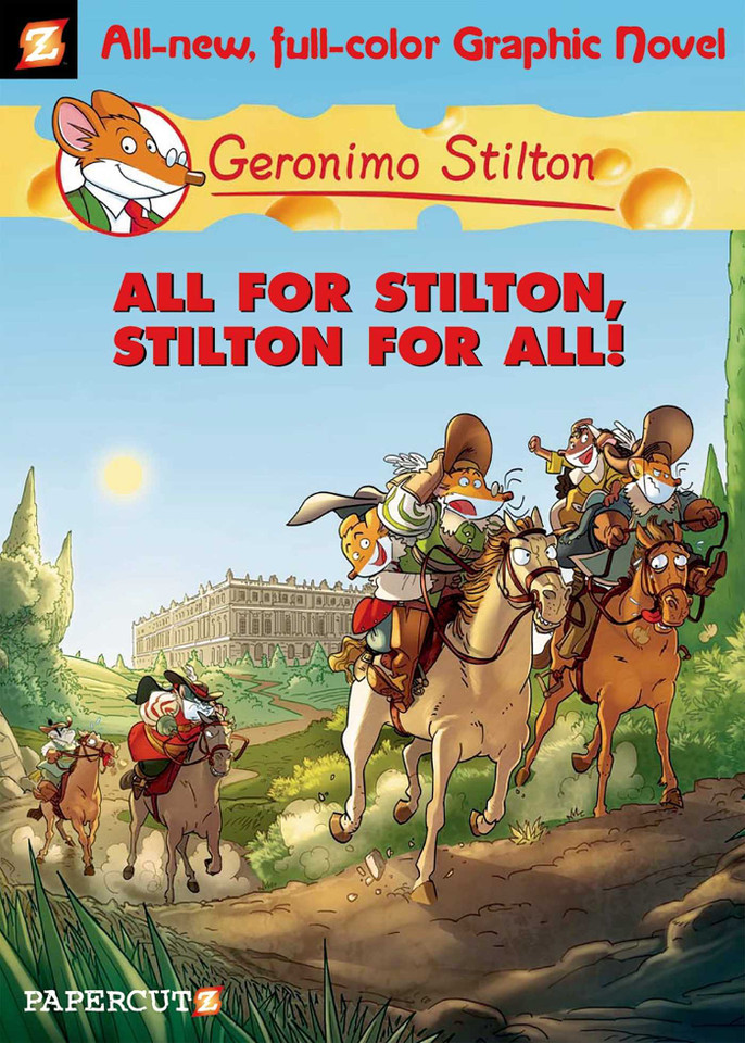 Geronimo Stilton Graphic Novels #15: All for Stilton, Stilton for All! (Geronimo Stilton Graphic Novels) book cover by Geronimo Stilton