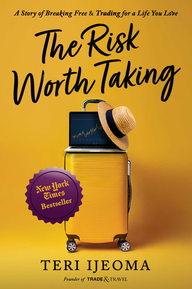 The Risk Worth Taking: A Story of Breaking Free and TRADING for a Life You Love book cover by Teri Ijeoma