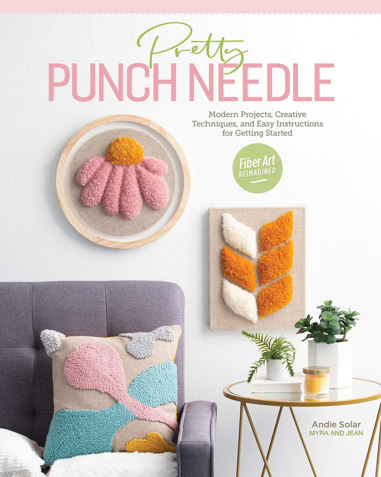 Pretty Punch Needle: Modern Projects, Creative Techniques, and Easy Instructions for Getting Started book cover by Andie Solar
