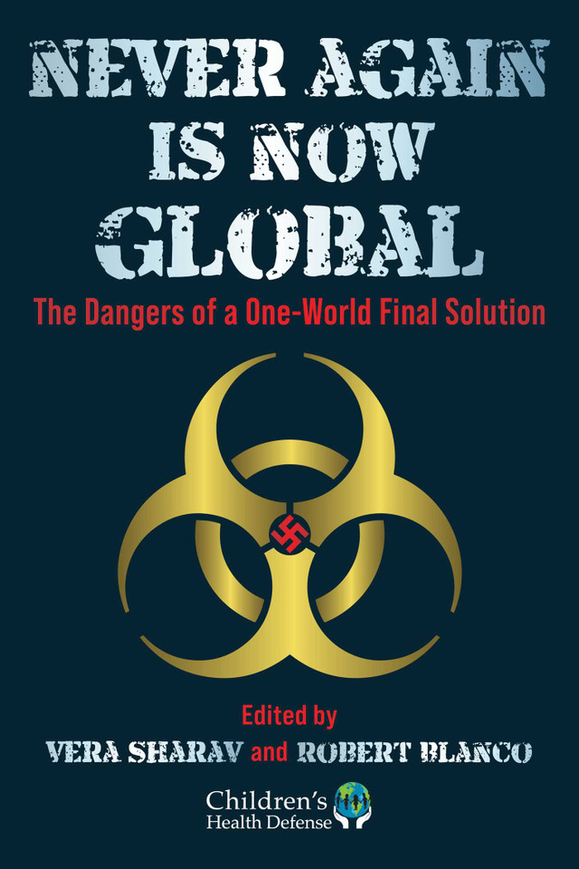 Never Again Is Now Global: The Dangers of a One-World Final Solution book cover by Vera Sharav